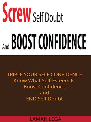 cover image of Screw Self Doubt and Boost Confidence